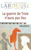 Couverture du livre « La guerre de Troie n'aura pas lieu » de Jean Giraudoux aux éditions Larousse