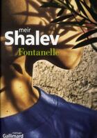 Couverture du livre « Fontanelle » de Meir Shalev aux éditions Gallimard