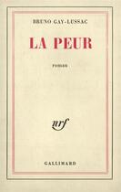 Couverture du livre « La peur » de Bruno Gay-Lussac aux éditions Gallimard