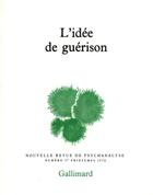 Couverture du livre « L'idée de guérison » de  aux éditions Gallimard