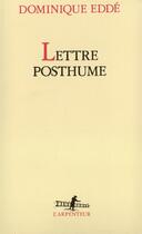Couverture du livre « Lettre posthume » de Dominique Edde aux éditions Gallimard