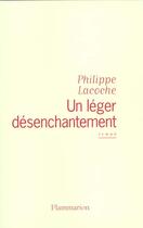 Couverture du livre « Un léger désenchantement » de Philippe Lacoche aux éditions Flammarion