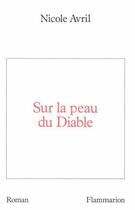 Couverture du livre « Sur la peau du diable » de Nicole Avril aux éditions Flammarion