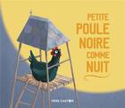Couverture du livre « Petite poule noire comme nuit » de Madeleine Brunelet et Jo Hoestlandt aux éditions Pere Castor