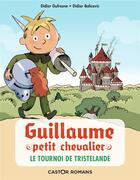 Couverture du livre « Guillaume petit chevalier Tome 1 : le tournoi de Tristelande » de Didier Balicevic et Didier Dufresne aux éditions Pere Castor