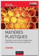 Couverture du livre « Matières plastiques (3e édition) » de M Carrega et V Verney aux éditions Dunod