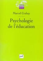 Couverture du livre « Psychologie de l'education » de Marcel Crahay aux éditions Puf