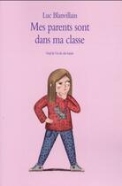 Couverture du livre « Mes parents sont dans ma classe » de Luc Blanvillain aux éditions Ecole Des Loisirs