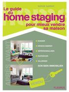 Couverture du livre « Le guide du home staging pour mieux vendre sa maison » de Sarfati Sophie aux éditions Fleurus