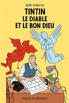 Couverture du livre « Tintin, le diable et le bon dieu » de Bob Garcia aux éditions Desclee De Brouwer