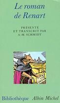 Couverture du livre « Le roman de Renart » de Albert-Marie Schmidt et Anonyme aux éditions Albin Michel