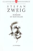 Couverture du livre « Romans et nouvelles t.1 » de Stefan Zweig aux éditions Le Livre De Poche