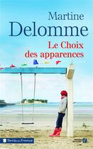 Couverture du livre « Le choix des apparences » de Martine Delomme aux éditions Presses De La Cite
