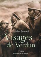 Couverture du livre « Visages de Verdun » de Michel Bernard aux éditions Perrin