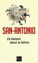 Couverture du livre « Ca baigne dans le béton » de San-Antonio aux éditions 12-21