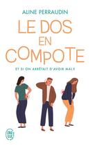Couverture du livre « Le dos en compote ; et si on arrêtait d'avoir mal ? » de Aline Perraudin aux éditions J'ai Lu