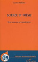Couverture du livre « Science Et Poesie ; Deux Voies De La Connaissance » de Suzanne Meriaux aux éditions L'harmattan