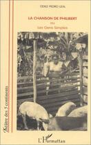 Couverture du livre « La chanson de Philibert ou les gens simples » de Odile Pedro Leal aux éditions Editions L'harmattan