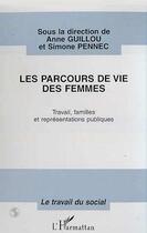 Couverture du livre « Les parcours de vie des femmes » de Anne Guillou et Simone Pennec aux éditions Editions L'harmattan