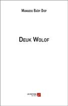 Couverture du livre « Deuk Wolof » de Mamadou Baidy Diop aux éditions Editions Du Net