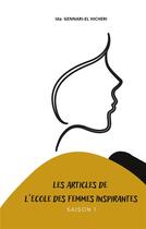 Couverture du livre « Les articles de l'Ecole des Femmes Inspirantes t.1 » de Ida Gennari-El Hicheri aux éditions Books On Demand