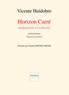 Couverture du livre « Horizon carré ; horizonte cuadrado » de Vicente Huidobro aux éditions Indigo - Côté Femmes