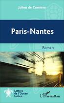 Couverture du livre « Paris-Nantes : Roman » de De Corniere Julien aux éditions L'harmattan