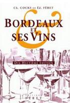 Couverture du livre « Bordeaux et ses vins (18e édition) » de  aux éditions Feret