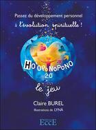 Couverture du livre « Ho'oponopono 2.0 ; le jeu » de Claire Burel et Lyna aux éditions Ecce