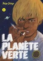 Couverture du livre « La planète verte Tome 1 » de Keigo Shinzo aux éditions Le Lezard Noir