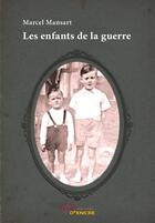 Couverture du livre « Les enfants de la guerre » de Mansart-M aux éditions Jets D'encre