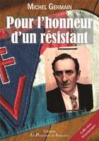 Couverture du livre « Pour l'honneur d'un résistant » de Michel Germain aux éditions Les Passionnes De Bouquins