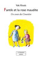 Couverture du livre « Fantik et la rose maudite » de Rivais Yak aux éditions Polygraphe