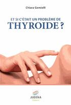 Couverture du livre « Thyroïde ? » de  aux éditions Judena