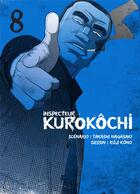 Couverture du livre « Inspecteur Kurokôchi Tome 8 » de Takashi Nagasaki et Koji Kono aux éditions Komikku