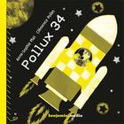 Couverture du livre « Pollux 34 » de Clemence Pollet et Anne-Sophie Plat aux éditions Benjamins Media