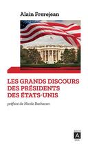 Couverture du livre « Les grands discours des présidents des Etats-Unis » de Alain Frerejean aux éditions Archipoche