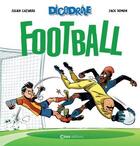 Couverture du livre « Dicodrôle : football » de Jack Domon et Julien Cazarre aux éditions Casa