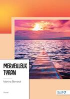 Couverture du livre « Merveilleux tyran » de Martina Bernardi aux éditions Nombre 7