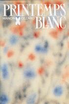Couverture du livre « Printemps blanc » de Manon Cezaro aux éditions Quintal