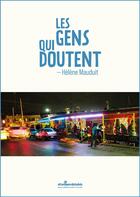 Couverture du livre « Les gens qui doutent » de Helene Mauduit aux éditions Atlantiques Dechaines