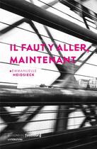 Couverture du livre « Il faut y aller, maintenant » de Emmanuelle Heidsieck aux éditions Faubourg