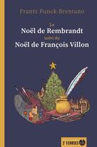 Couverture du livre « Le Noël de Rembrandt » de Adelaide Lebrun et Frantz Funck-Brentano aux éditions 2, 3 Choses