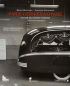 Couverture du livre « Paris, dernier voyage ; histoire des pompes funèbres de Paris (XIXe-XXe siècles) ; le 104 rue d'Aubervilliers » de Bertherat/Chevandier aux éditions La Decouverte