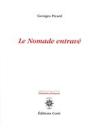 Couverture du livre « Le nomade entravé » de Georges Picard aux éditions Corti