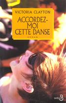 Couverture du livre « Accordez-Moi Cette Danse » de Victoria Clayton aux éditions Belfond