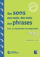 Couverture du livre « Des sons aux mots, des mots aux phrases cycle 2 + cd rom » de  aux éditions Retz