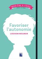Couverture du livre « Favoriser l'autonomie » de Louison Nielman aux éditions Retz