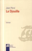 Couverture du livre « La Djouille » de Jean Perol aux éditions La Difference