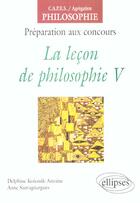 Couverture du livre « La lecon de philosophie, v » de Kolesnik-Antoine aux éditions Ellipses